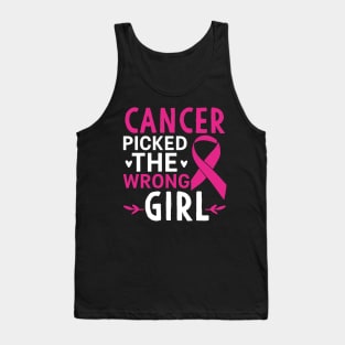 Cancer Picked The Wrong Girl Tank Top